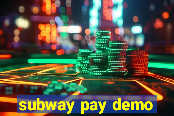 subway pay demo